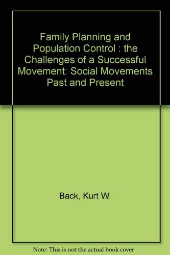 Stock image for Family Planning and Population Control : The Challenges of a Successful Movement for sale by Better World Books