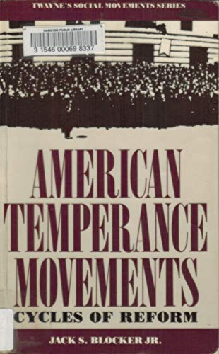 Beispielbild fr American Temperance Movements : Cycles of Reform zum Verkauf von Better World Books