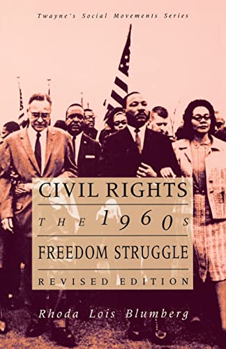 9780805797343: Civil Rights: The 1960's Freedom Struggle (Twayne social movements past & present series)