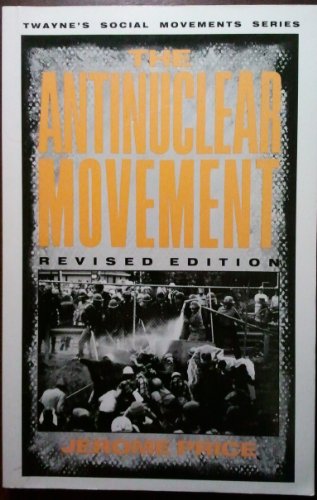 Imagen de archivo de The Antinuclear Movement (Social Movements Past and Present) a la venta por POQUETTE'S BOOKS