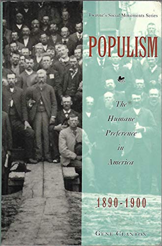 Beispielbild fr Populism: The Humane Preference in America 1890-1900 zum Verkauf von Works on Paper