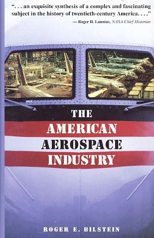 9780805798388: American Aerospace Industry (Twayne's Evolution of Modern Business Series)