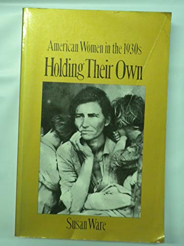 Beispielbild fr Holding Their Own : American Women in the 1930s zum Verkauf von Better World Books