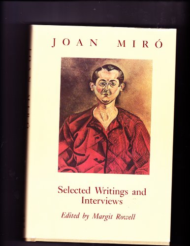 Stock image for Joan Miro: Selected Writings and Interviews (Documents of Twentieth Century Art Series) for sale by Vashon Island Books