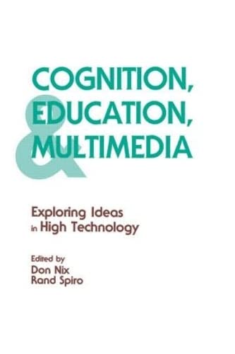 Stock image for Cognition, Education, and Multimedia : Exploring Ideas in High Technology for sale by Better World Books