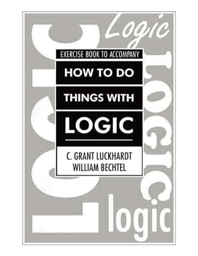 How To Do Things With Logic Workbook (9780805800777) by Luckhardt, C. Grant