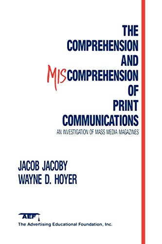 Beispielbild fr The Comprehension and Miscomprehension of Print Communications: An Investigation of Mass Media Magazines. zum Verkauf von ralfs-buecherkiste