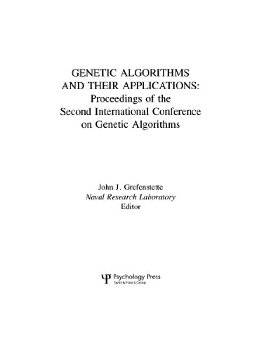 Stock image for Genetic Algorithms and Their Applications : Proceedings of the 2nd International Conference on Genetic Algorithms for sale by Wm Burgett Bks and Collectibles