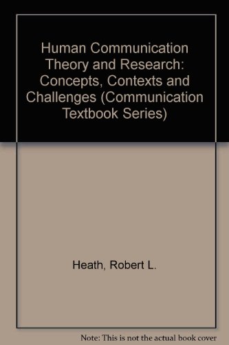Stock image for Human Communication Theory and Research: Concepts, Contexts, and Challenges (Routledge Communication Series) for sale by The Book Bin