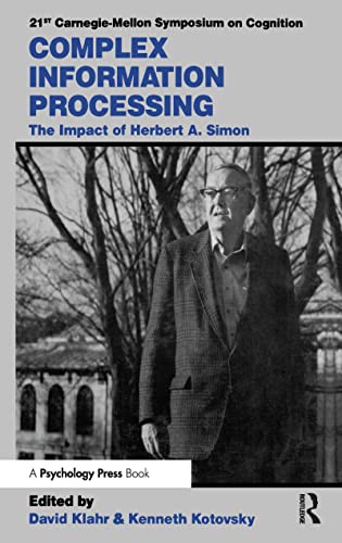 9780805801781: Complex Information Processing: The Impact of Herbert A. Simon (Carnegie Mellon Symposia on Cognition Series)