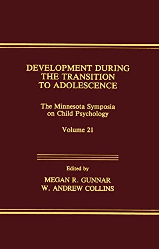Stock image for Development During the Transition to Adolescence: The Minnesota Symposia on Child Psychology, Volume 21 (Minnesota Symposia on Child Psychology Series) for sale by Phatpocket Limited