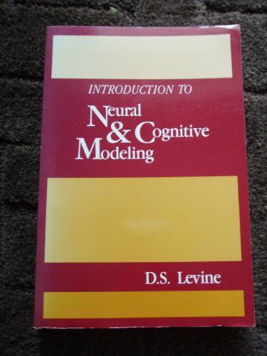Stock image for Introduction to Neural and Cognitive Modeling for sale by Pallas Books Antiquarian Booksellers