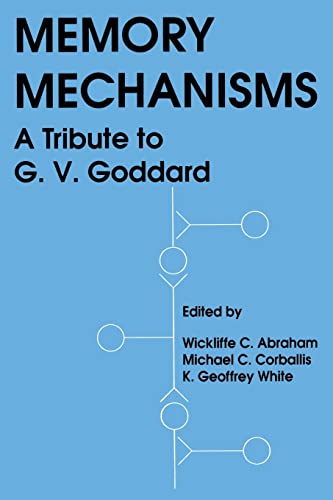 Beispielbild fr Memory Mechanisms: A Tribute To G.v. Goddard zum Verkauf von Blackwell's