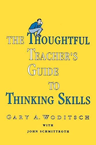 Stock image for The Thoughtful Teacher's Guide To Thinking Skills for sale by Blackwell's