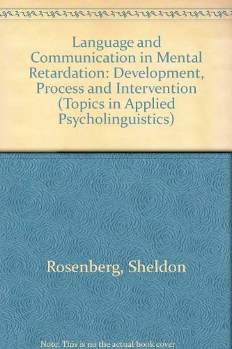 Stock image for Language and Communication in Mental Retardation: Development, Processes, and Intervention (Topics in Applied Psycholinguistics Series) for sale by HPB-Red