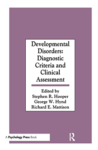 Stock image for Developmental Disorders: Diagnostic Criteria and Clinical Assessment for sale by J. HOOD, BOOKSELLERS,    ABAA/ILAB