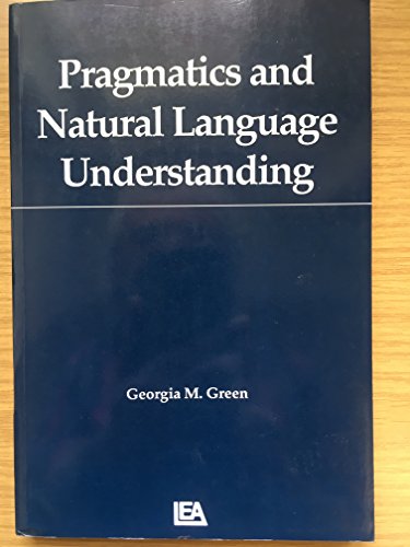 Beispielbild fr Pragmatics and Natural Language Understanding (Paper) (Tutorials in Cognitive Science Series) zum Verkauf von Wonder Book