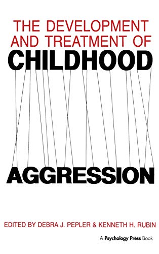 Stock image for The Development and Treatment of Childhood Aggression for sale by Better World Books