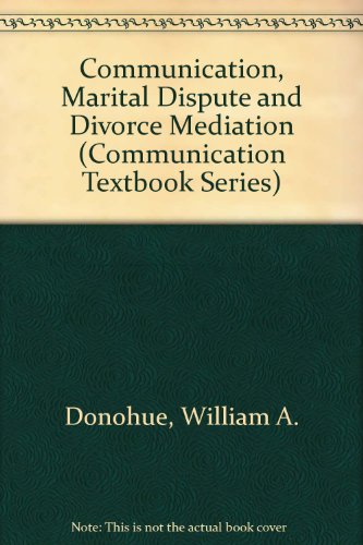 9780805803884: Communication, Marital Dispute and Divorce Mediation (Communication Textbook Series)