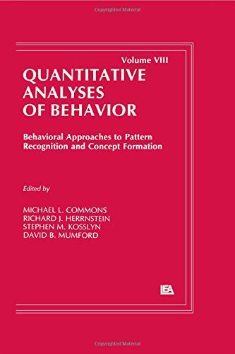 Stock image for Behavioral Approaches to Pattern Recognition and Concept Formation - Quantitative Analyses of Behavior for sale by Basi6 International