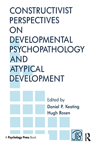 Beispielbild fr Constructivist Perspectives on Developmental Psychopathology and Atypical Development (Jean Piaget Symposium Series) zum Verkauf von Revaluation Books