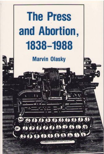 Imagen de archivo de The Press and Abortion: 1838-1988 (Routledge Communication Series) a la venta por Wonder Book