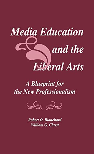 Beispielbild fr Media Education and the Liberal Arts zum Verkauf von UHR Books