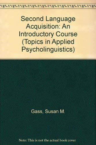 Imagen de archivo de Second Language Acquisition: An Introductory Course (TOPICS IN APPLIED PSYCHOLINGUISTICS) a la venta por Wonder Book