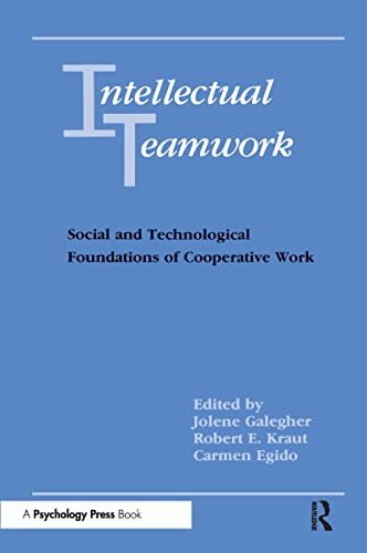 Beispielbild fr Intellectual Teamwork : Social and Technological Foundations of Cooperative Work zum Verkauf von Better World Books