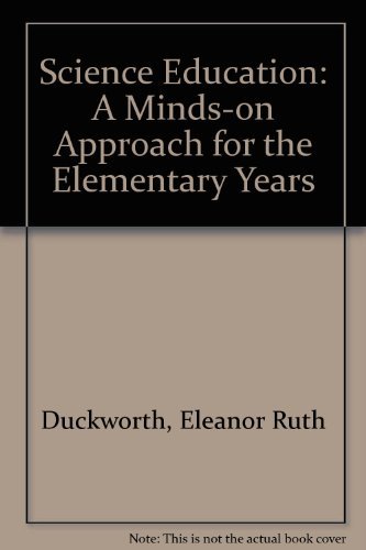 Imagen de archivo de Science Education: A Minds-on Approach for the Elementary Years a la venta por HPB-Red