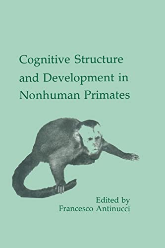 Stock image for Cognitive Structures and Development in Nonhuman Primates (Comparative Cognition and Neuroscience Series) for sale by elizabeth's books