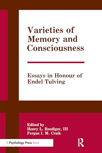 Stock image for Varieties of Memory and Consciousness : Essays in Honour of Endel Tulving for sale by Better World Books