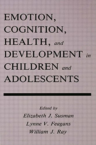 Stock image for Emotion, Cognition, Health, and Development in Children and Adolescents (Penn State Series on Child and Adolescent Development) for sale by BookHolders