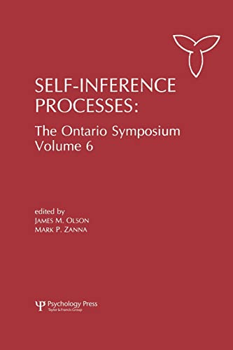 Stock image for Self-Inference Processes : The Ontario Symposium, Volume 6 for sale by Better World Books