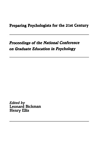 Stock image for Preparing Psychologists for the 21st Century: Proceedings of the National Conference on Graduate Education in Psychology for sale by Mythos Center Books