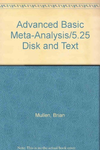 9780805806311: Advanced Basic Meta-Analysis/5.25 Disk and Text
