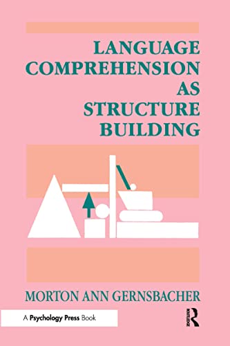 Language Comprehension As Structure Building (9780805806762) by Gernsbacher, Morton Ann