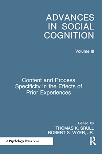 Imagen de archivo de Advances in Social Cognition: Content and Process Specificity in the Effects of Prior Experiences (Advances in Social Cognition,) (Paperback) a la venta por Ergodebooks