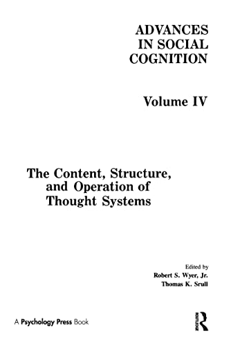 Imagen de archivo de The Content, Structure, and Operation of Thought Systems: Advances in Social Cognition, Volume Iv (Advances in Social Cognition Series) a la venta por Solr Books