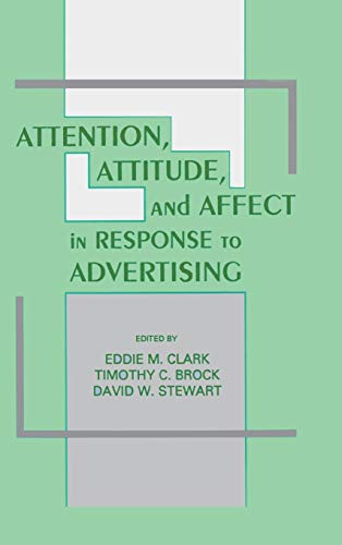 Imagen de archivo de Attention, Attitude, and Affect in Response to Advertising a la venta por Anybook.com