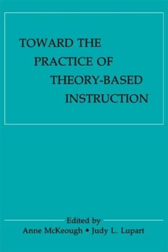 Stock image for Toward the Practice of theory-based Instruction: Current Cognitive theories and their Educational Promise for sale by mountain