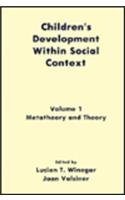 9780805808216: Children's Development Within Social Context: Volume I: Metatheory and Theory:volume Ii: Research and Methodology