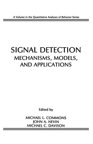 9780805808230: Signal Detection: Mechanisms, Models, and Applications (Quantitative Analyses of Behavior Series)