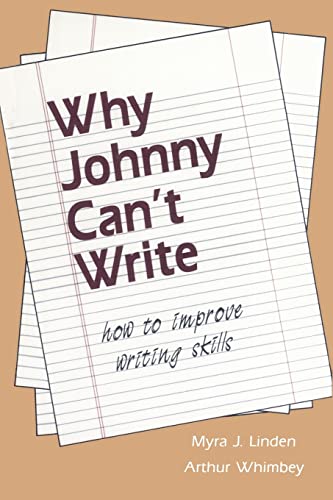 Why Johnny Can't Write: How to Improve Writing Skills (9780805808537) by Linden, Myra J.
