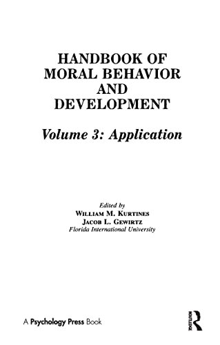 Stock image for Handbook of Moral Behavior and Development: (Volume 3): Application for sale by Anybook.com