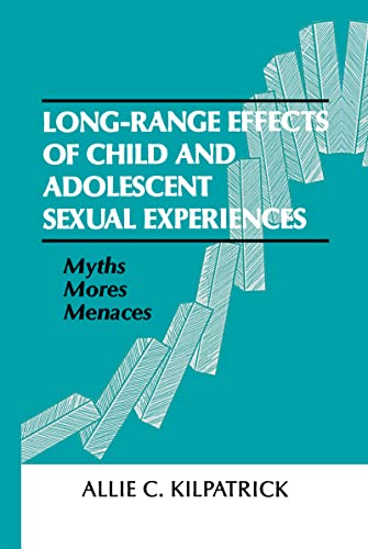 9780805809138: Long-range Effects of Child and Adolescent Sexual Experiences: Myths, Mores, and Menaces