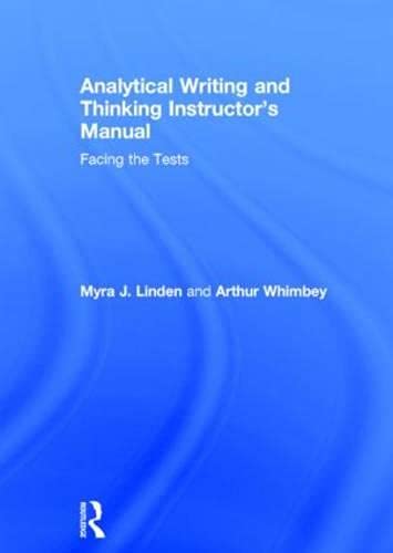 Analytical Writing and Thinking: Facing the Tests (9780805809329) by Linden, Myra J.; Whimbey, Arthur