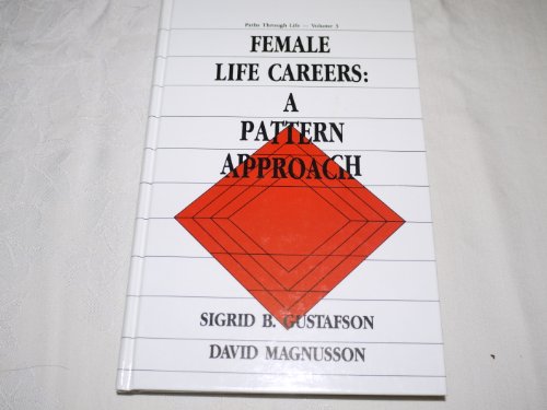 Beispielbild fr Female Life Careers: A Pattern Approach (Paths Through Life Series, Vol 3) zum Verkauf von Buchpark