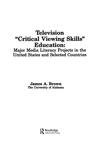 Imagen de archivo de Television ',Critical Viewing Skills', Education: Major Media Literacy Projects in the United States and Selected Countries a la venta por Blackwell's