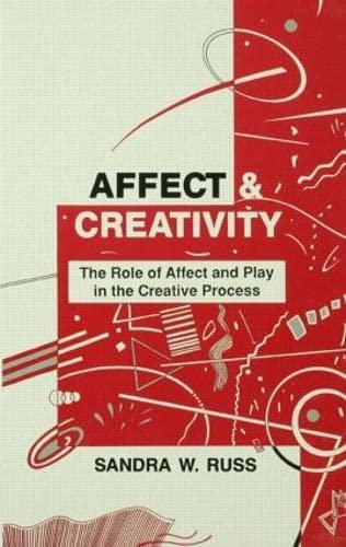 Beispielbild fr Affect and Creativity : The Role of Affect and Play in the Creative Process zum Verkauf von Better World Books